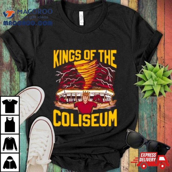 Kings Of The Coliseum Shirt