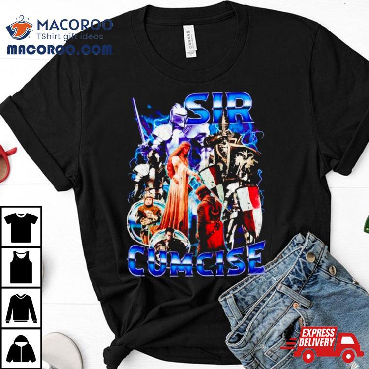 Knight Sir Cumcise Shirt Knight Sir Cumcise Shirt