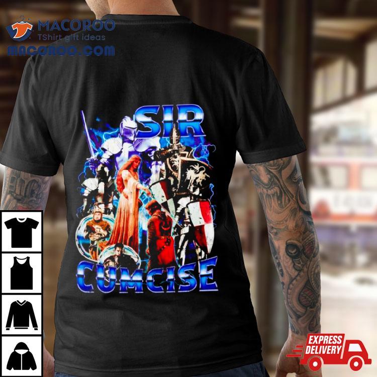 Knight Sir Cumcise Shirt Knight Sir Cumcise Shirt