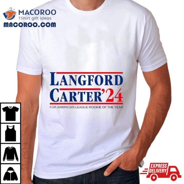 Langford Carter ’24 For American League Rookie Of The Year Shirt