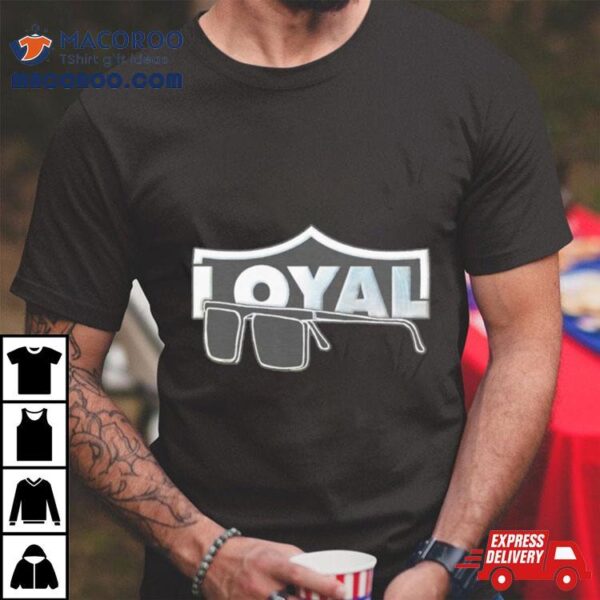 Las Vegas Raiders Forever Loyal Shirt