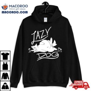 Lazy Dog Shirt