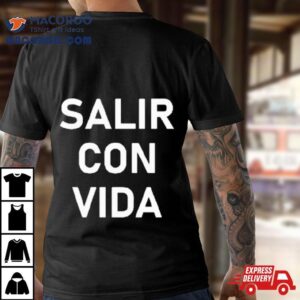 Leo Gonzalez Salir Con Vida Tshirt