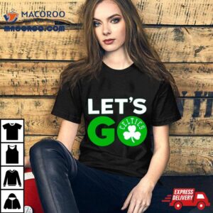 Let S Go Boston Celtics Basketball Tshirt