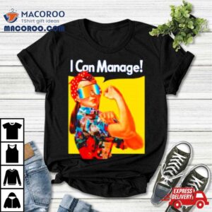 Local Dude Real I Can Manage Tshirt