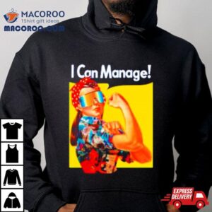 Local Dude Real I Can Manage Tshirt