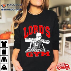 Lords Gym The Sin Of The World Tshirt