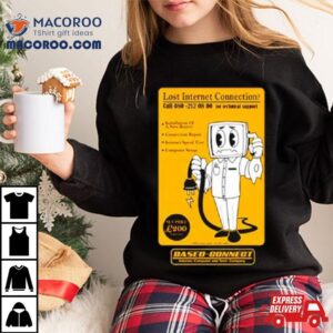 Lost Internet Connection Based Connec Tshirt