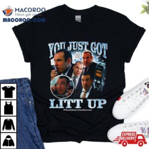 Louis Litt You Just Got Litt Up Pearson Hardman Tshirt