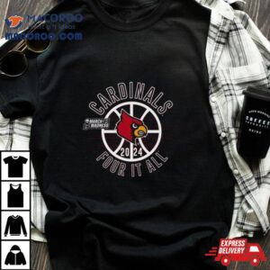 Louisville Cardinals March Madness Four It All Tshirt