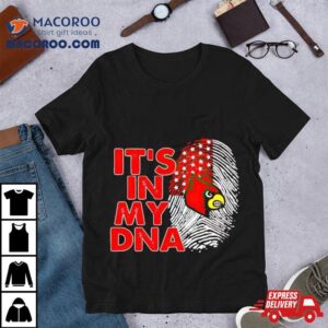 Louisville Cardinals It’s In My Dna Fingerprinshirt