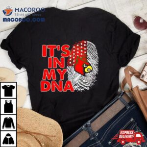 Louisville Cardinals It’s In My Dna Fingerprinshirt