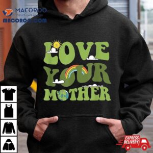 Love Your Mother Groovy Hippie Earth Day Tshirt