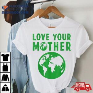 Love Your Mother Kids Earth Day Tshirt