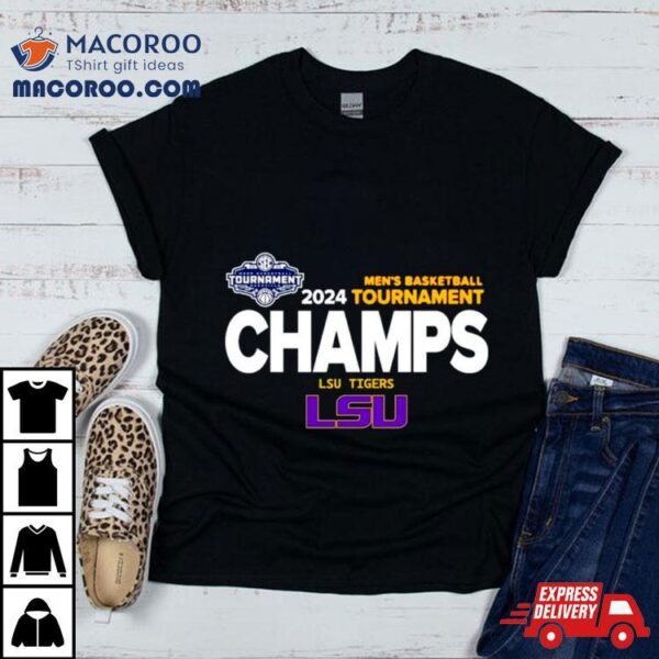 Lsu Tigers 2024 Men’s Basketball Tournament Champs Shirt