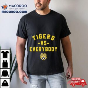 Lsu Tigers Basketball Tigers Vs Everybody Tshirt