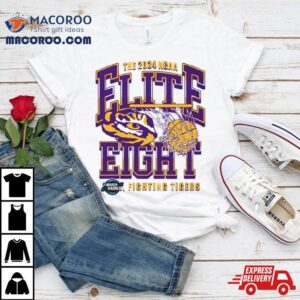 Lsu Tigers The Ncaa Elite Eight Fighting Tigers Tshirt