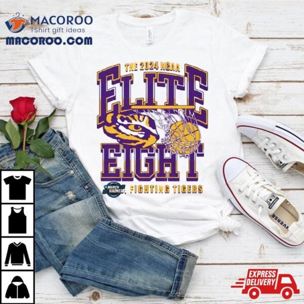 Lsu Tigers The 2024 Ncaa Elite Eight Fighting Tigers Shirt