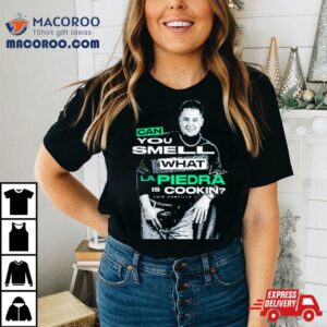 Luis Castillo Can You Smell What La Piedra Is Cookin Tshirt