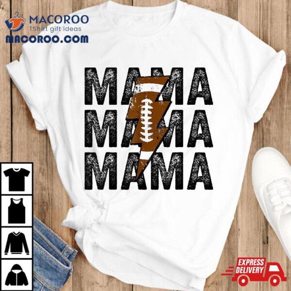 Mama Lightning Bolt Game Day Football Season Mom Shirt