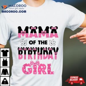 Mama Of The Birthday Girl Mouse Theme Party Shirt