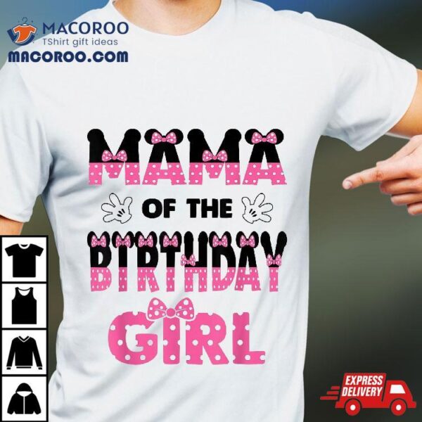 Mama Of The Birthday Girl Mouse Theme Party Shirt