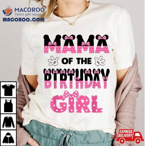 Mama Of The Birthday Girl Mouse Theme Party Shirt