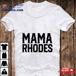 Mama Rhodes Mother Of A Nightmare Tshirt