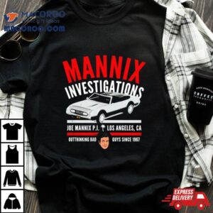 Mannix Investigations Joe Mannix Pi Los Angeles Ca Tshirt