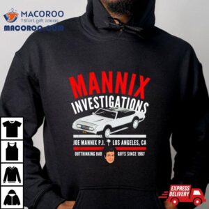 Mannix Investigations Joe Mannix Pi Los Angeles Ca Shirt