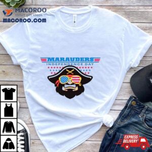 Marauders Independence Day Th Of July Tshirt