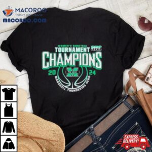 Marshall University Women’s Basketball 2024 Sun Belt Conference Tournament Champions Shirt