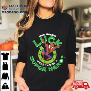Marvel Spider Man Who Needs Luck St Patrick’s Day Shirt