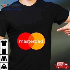 Masterdad Mastercard Parody Shirt 3 Masterdad Mastercard Parody Tshirt