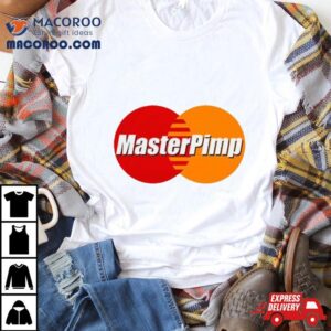 Masterpimp Mastercard Parody Tshirt
