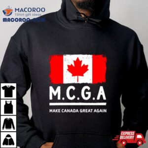 Mcga Make Canada Great Again Tshirt