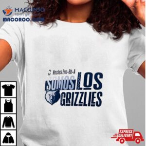 Memphis Grizzlies Nba Noches Ene Be A Somos Los Grizzlies Tshirt