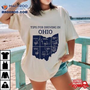 Michigan Tips For Driving Through Ohio Shirt