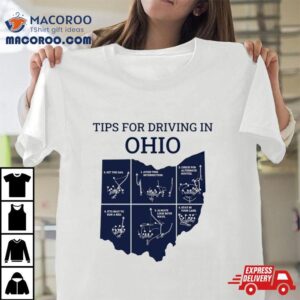 Michigan Tips For Driving Through Ohio Shirt