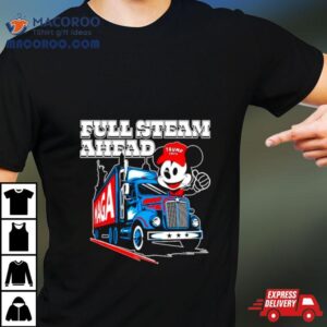 Mickey Maga Full Steam Ahead Truck Remake Tshirt