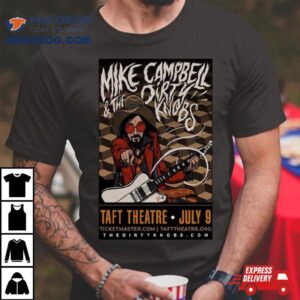 Mike Campbell The Dirty Knobs July Taft Theatre Tshirt