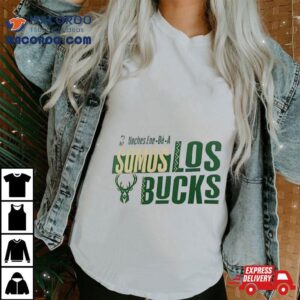 Milwaukee Bucks Nba Noches Ene Be A Somos Los Bucks Tshirt