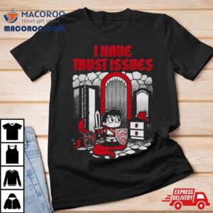 Mimic From Dungeons Dragons I Have Trust Issues Tshirt