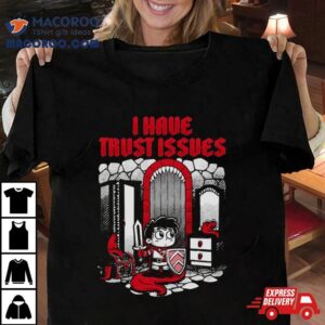 Mimic From Dungeons Dragons I Have Trust Issues Tshirt
