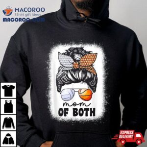 Mom Of Both Volleyball And Basketball Mama For Shirt Mom Of Both Volleyball And Basketball Mama For Shirt