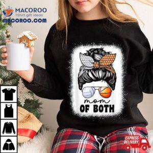 Mom Of Both Volleyball And Basketball Mama For Shirt