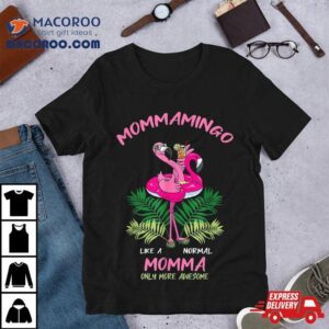 Mommamingo Momma Flamingo Lover Mother Mom Mother S Day Tshirt