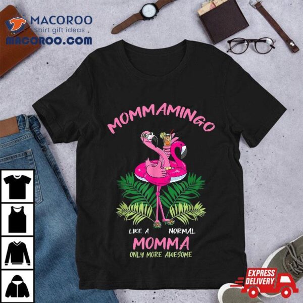 Mommamingo Momma Flamingo Lover Mother Mom Mother’s Day Shirt