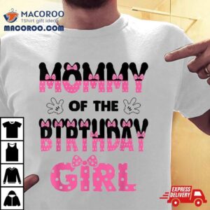 Mommy Of The Birthday Girl Mouse Theme Party Shirt