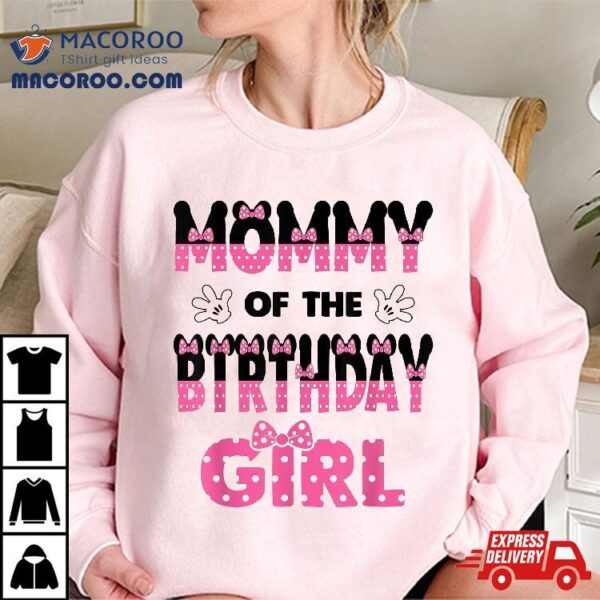 Mommy Of The Birthday Girl Mouse Theme Party Shirt